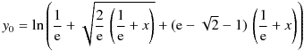 y_0 = \frac{1}{\mathrm{e}} + \sqrt{\frac{2}{\mathrm{e}} \, \bigg(\frac{1}{\mathrm{e}} + x\bigg)}  + (\mathrm{e} -  \sqrt{2} - 1) \,\bigg(\frac{1}{\mathrm{e}} + x\bigg)