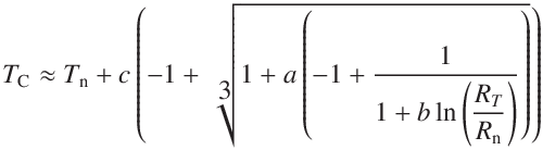 T_\mathrm{C} \approx T_{\mathrm{n}} + c \left( - 1 + \sqrt{1 + a \left( - 1 + \displaystyle\frac{1}{1 + b \ln\left(\displaystyle\frac{R_T}{R_\mathrm{n}\right)}\right)}}\right)