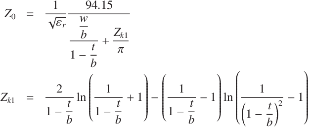 
Z_0 &=& \frac{1}{ \sqrt{\varepsilon_r}} \displaystyle\frac{94.15}{
 \displaystyle\frac{\displaystyle \frac{w}{b}}{1 - \displaystyle\frac{t}{b} } + \displaystyle\frac{Z_{k1}}{ \pi }}\\
Z_{k1} &=&  \frac{2}{1 -\displaystyle \frac{t}{b}}\ln\left(\frac{1}{1 -\displaystyle \frac{t}{b} } + 1\right) - \left(\frac{1}{1 -\displaystyle \frac{t}{b} } - 1\right) \ln \left(\frac{1
}{\left(1 -\displaystyle \frac{t}{b} }\right)^2} - 1\right)
